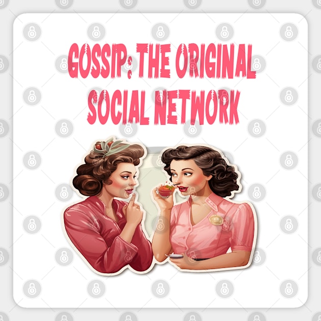 Gossip: The original social network Magnet by ArtfulDesign